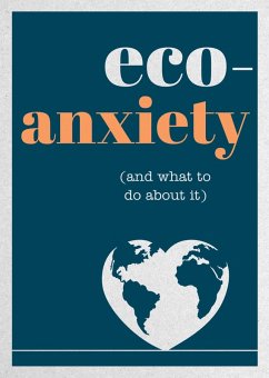 Eco-Anxiety (and What to Do About It) (eBook, ePUB) - Dyer, Harriet