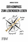 Der Kompass zum lebendigen Leben (eBook, ePUB)