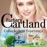 Coração Sem Esperança (A Eterna Coleção de Barbara Cartland 40) (MP3-Download)