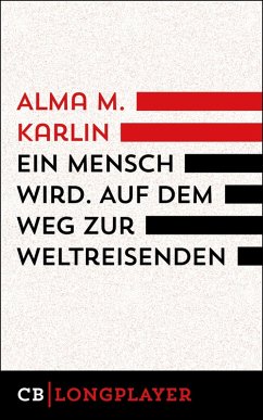 Ein Mensch wird. Auf dem Weg zur Weltreisenden (eBook, ePUB) - Karlin, Alma M.
