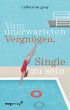 Vom unerwarteten Vergnügen, Single zu... - Bild 1