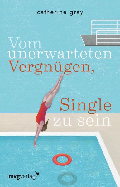 Vom unerwarteten Vergnügen, Single zu sein (eBook, ePUB) Vom unerwarteten Vergnügen, Single zu sein (eBook, ePUB)