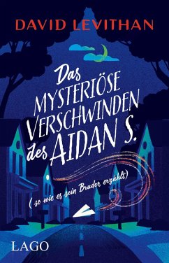 Das mysteriöse Verschwinden des Aidan S. (so wie es sein Bruder erzählt) (eBook, ePUB) - Levithan, David