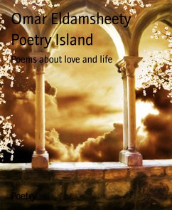 Poetry Island (eBook, ePUB) - Eldamsheety, Omar