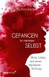 Gefangen in meinem Selbst (eBook, ePUB) - Bild 1