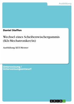 Wechsel eines Scheibenwischergummis (Kfz-Mechatroniker/in) (eBook, PDF) - Steffen, Daniel