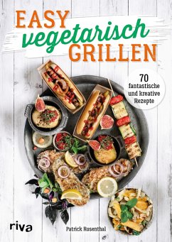 Easy vegetarisch grillen (eBook, ePUB) - Rosenthal, Patrick