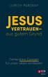 Jesus vertrauen - aus gutem Grund... - Bild 1