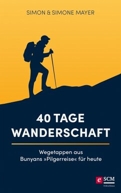 40 Tage Wanderschaft (eBook, ePUB) - Mayer, Simon; Mayer, Simone