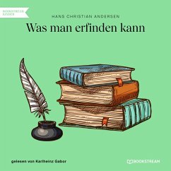 Was man erfinden kann (MP3-Download) - Andersen, Hans Christian