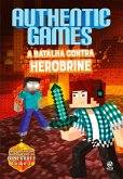 AuthenticGames: A batalha contra Herobrine (eBook, ePUB)