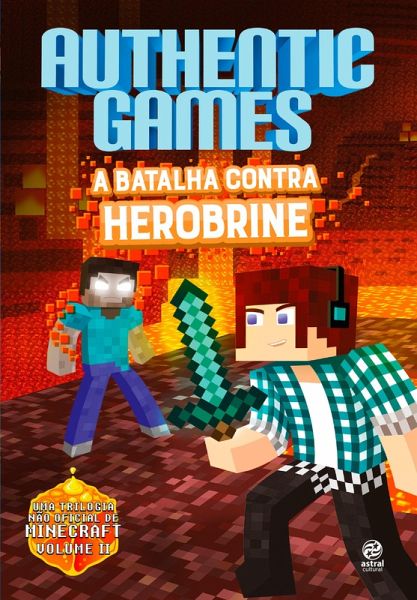 AuthenticGames: A batalha contra Herobrine (eBook, ePUB) AuthenticGames: A batalha contra Herobrine (eBook, ePUB)