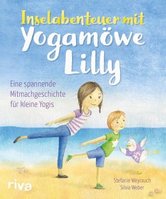 Inselabenteuer mit Yogamöwe Lilly (eBook, ePUB) - Weyrauch, Stefanie