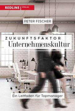 Zukunftsfaktor Unternehmenskultur (eBook, PDF) - Fischer, Peter