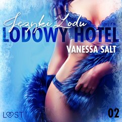 Lodowy Hotel 2: Języki Lodu - Opowiadanie erotyczne (MP3-Download) - Salt, Vanessa