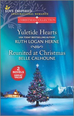 Yuletide Hearts and Reunited at Christmas (eBook, ePUB) - Herne, Ruth Logan; Calhoune, Belle