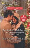 The Soldier's Holiday Vow and His Holiday Matchmaker (eBook, ePUB)