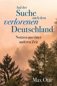 Auf der Suche nach dem verlorenen Deutschland (eBook, ePUB) - Otte, Max