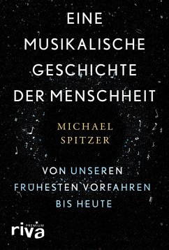 Eine musikalische Geschichte der Menschheit (eBook, ePUB) - Spitzer, Michael