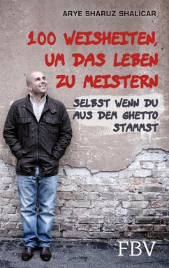 100 Weisheiten, um das Leben zu meistern (eBook, PDF) - Shalicar, Arye Sharuz