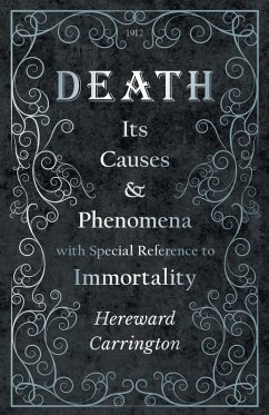 Death: Its Causes and Phenomena with Special Reference to Immortality (eBook, ePUB) - Carrington, Hereward; Meader, John R.