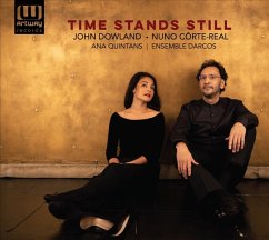 Time Stands Still-John Dowland - Quintans,Ana/Ensemble Darcos/Côrte-Real,Nuno