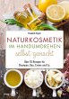 Naturkosmetik im Handumdrehen selbst... - Bild 1