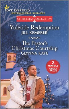 Yuletide Redemption and The Pastor's Christmas Courtship (eBook, ePUB) - Kemerer, Jill; Kaye, Glynna