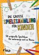 Die große Spielesammlung für Kinder... - Bild 1