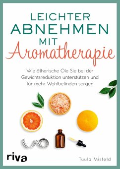 Leichter abnehmen mit Aromatherapie (eBook, ePUB) - Misfeld, Tuula