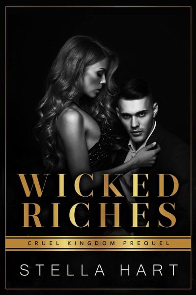 Wicked Riches (Cruel Kingdom Prequel) (eBook, ePUB) Wicked Riches (Cruel Kingdom Prequel) (eBook, ePUB)