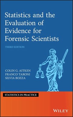 Statistics and the Evaluation of Evidence for Forensic Scientists (eBook, ePUB) - Aitken, Colin; Taroni, Franco; Bozza, Silvia