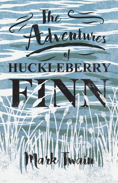 The Adventures of Huckleberry Finn (eBook, ePUB)