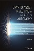 Crypto Asset Investing in the Age of Autonomy (eBook, ePUB)