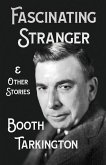 The Fascinating Stranger and Other Stories (eBook, ePUB)