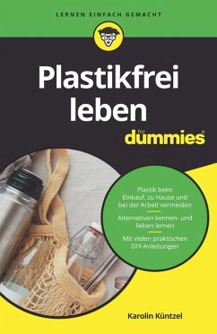 Plastikfrei leben für Dummies (eBook, ePUB) - Küntzel, Karolin