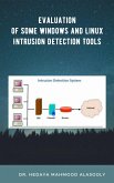 Evaluation of Some Windows and Linux Intrusion Detection Tools (eBook, ePUB)