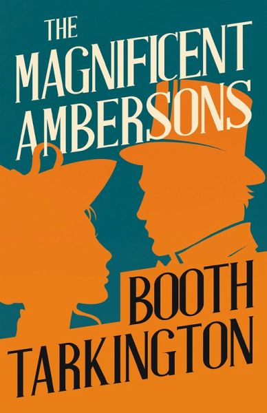 The Magnificent Ambersons (eBook, ePUB)