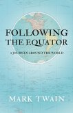 Following the Equator - A Journey Around the World (eBook, ePUB)