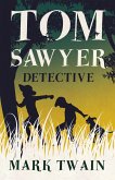 Tom Sawyer, Detective (eBook, ePUB)