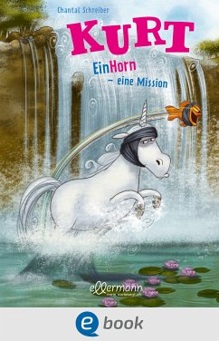 EinHorn - eine Mission / Kurt Einhorn Bd.3 (eBook, ePUB) - Schreiber, Chantal