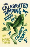 The Celebrated Jumping Frog of Calaveras County (eBook, ePUB)