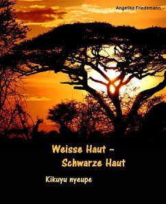 Weisse Haut - Schwarze Haut (eBook, ePUB) - Friedemann, Angelika