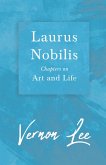 Laurus Nobilis - Chapters on Art and Life (eBook, ePUB)