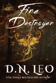 Fire Destroyer (Between Ice and Fire, #4) (eBook, ePUB) Fire Destroyer (Between Ice and Fire, #4) (eBook, ePUB)
