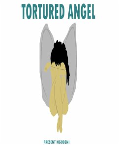 Tortured Angel (eBook, ePUB) - Ngobeni, Present