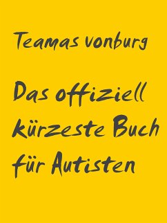 Das offiziell kürzeste Buch für Autisten (eBook, ePUB)