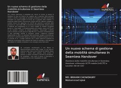 Un nuovo schema di gestione della mobilità simultanea in Seamless Handover - Chowdhury, Md. Ibrahim;Iqbal, Mohammad