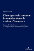 L¿émergence de la norme internationale sur le « crime d¿honneur »