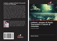 Lettere, mappe di Paolo Toscanelli e calcoli di Colombo - Daniz, Ramiz